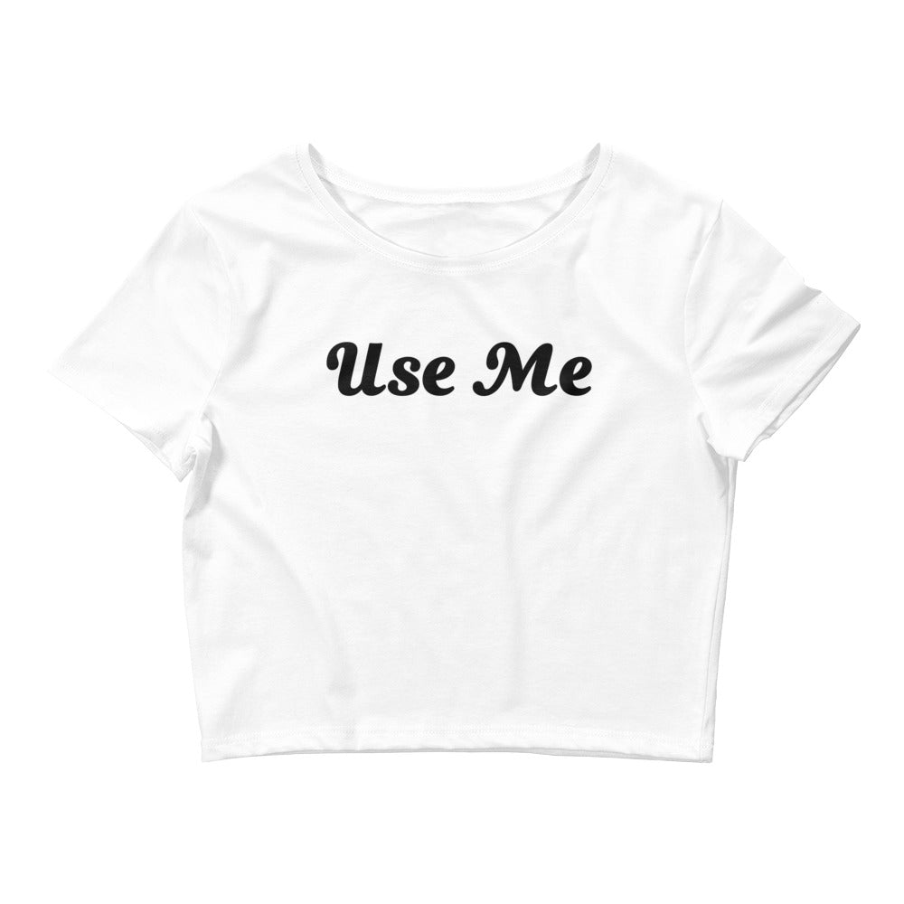 Use Me Cropped Tee